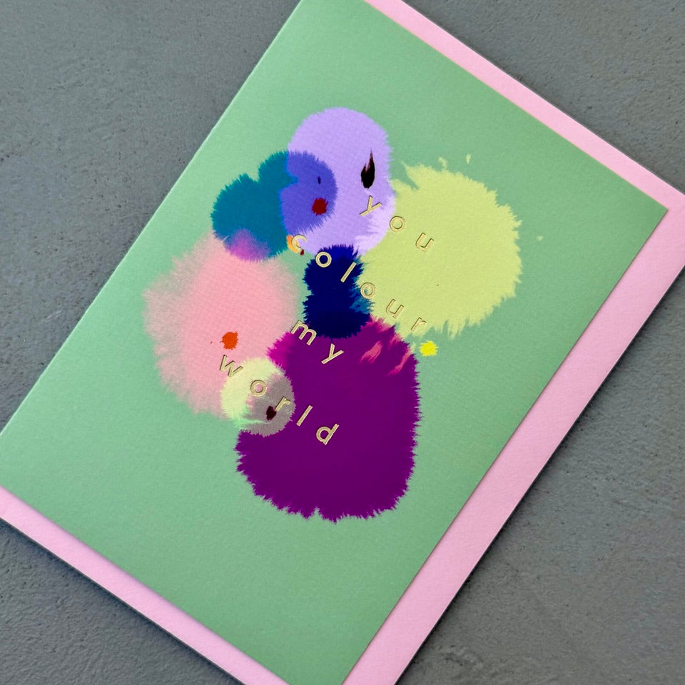 You Colour My World Card