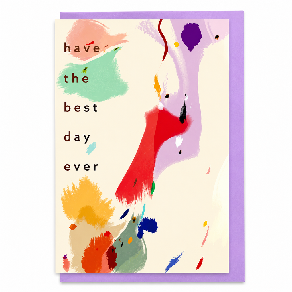 Graphic Expression 05 greeting card featuring an abstract painterly design with the message "Have the Best Day Ever", shown with a lavender envelope.
