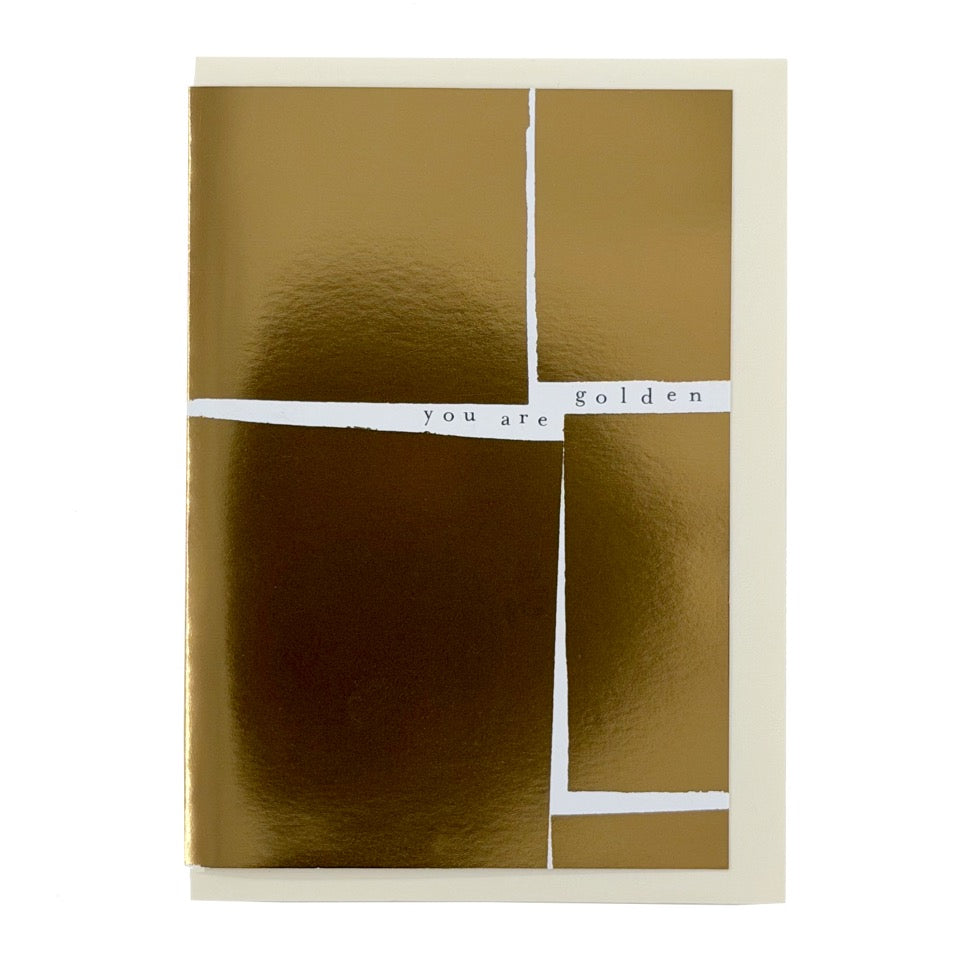 Minimalist greeting card featuring a full gold foil design with the message "You Are Golden", paired with a cream envelope.